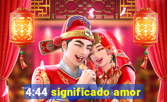 4:44 significado amor